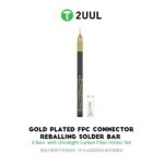 2uul SC98 Gold Plated FPC Connector Reballing Solder Bar